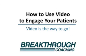 How to Use Video to Engage Your Patients & Grow Your Practice