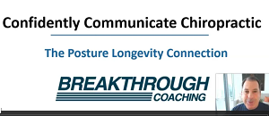 Confidently Communicate Chiropractic: The Posture Longevity Connection