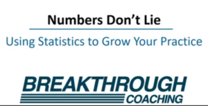 Growing Your Practice: The Numbers Don’t Lie