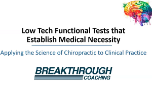Low-Tech Functional Tests that Establish Medical Necessity beyond Pain Relief